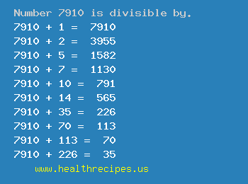 Number 7910 is divisible by the following numbers