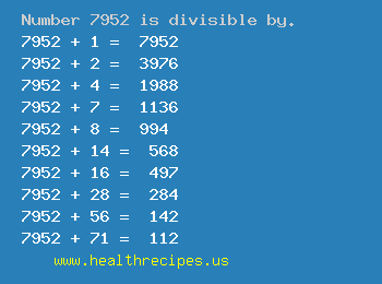 Number 7952 is divisible by the following numbers