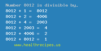 Number 8012 is divisible by the following numbers