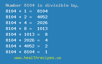 Number 8104 is divisible by the following numbers