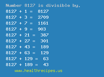 Number 8127 is divisible by the following numbers