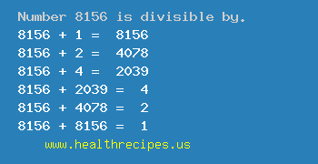 Number 8156 is divisible by the following numbers