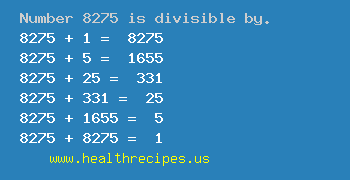 Number 8275 is divisible by the following numbers