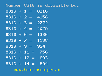 Number 8316 is divisible by the following numbers