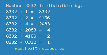 Number 8332 is divisible by the following numbers