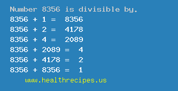 Number 8356 is divisible by the following numbers