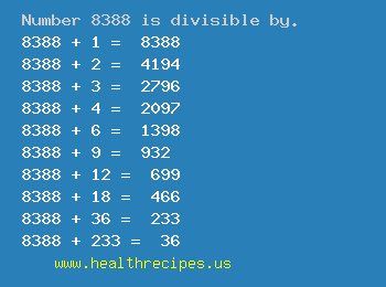 Number 8388 is divisible by the following numbers