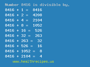 Number 8416 is divisible by the following numbers