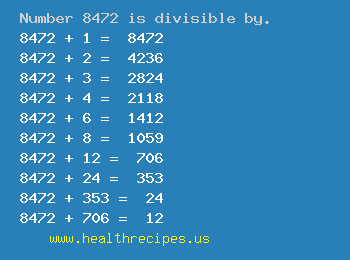 Number 8472 is divisible by the following numbers