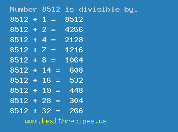 Number 8512 is divisible by the following numbers