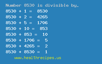 Number 8530 is divisible by the following numbers