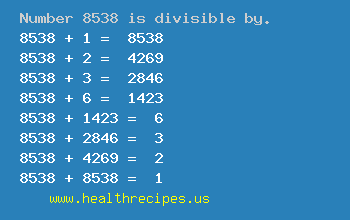 Number 8538 is divisible by the following numbers