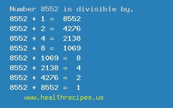 Number 8552 is divisible by the following numbers