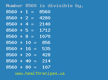 Number 8560 is divisible by the following numbers