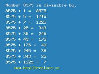 Number 8575 is divisible by the following numbers
