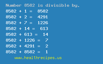 Number 8582 is divisible by the following numbers