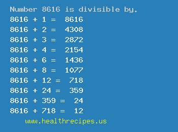 Number 8616 is divisible by the following numbers