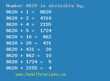 Number 8620 is divisible by the following numbers