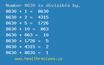 Number 8630 is divisible by the following numbers