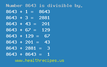 Number 8643 is divisible by the following numbers