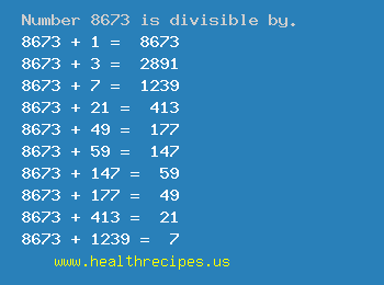 Number 8673 is divisible by the following numbers