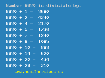Number 8680 is divisible by the following numbers