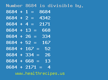 Number 8684 is divisible by the following numbers