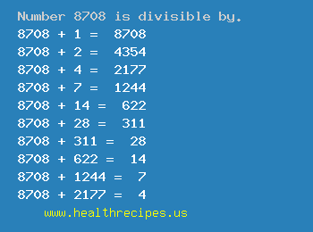 Number 8708 is divisible by the following numbers