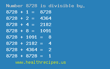 Number 8728 is divisible by the following numbers