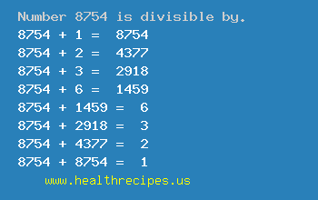 Number 8754 is divisible by the following numbers