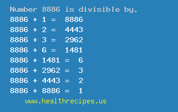 Number 8886 is divisible by the following numbers