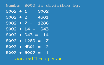Number 9002 is divisible by the following numbers