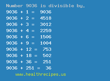 Number 9036 is divisible by the following numbers