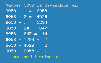 Number 9058 is divisible by the following numbers