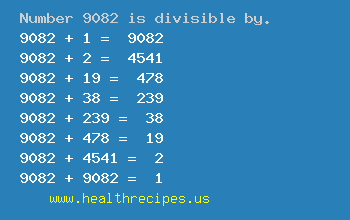 Number 9082 is divisible by the following numbers