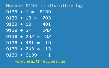 Number 9139 is divisible by the following numbers