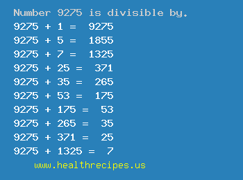 Number 9275 is divisible by the following numbers