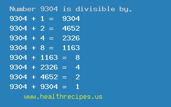 Number 9304 is divisible by the following numbers