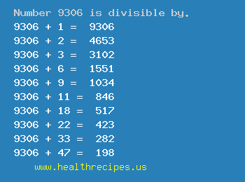 Number 9306 is divisible by the following numbers