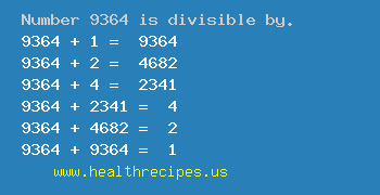 Number 9364 is divisible by the following numbers